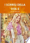 I SORRISI DELLA VITA 5