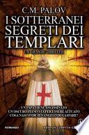 I sotterranei segreti dei Templari