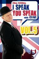 I Speak You Speak with Clive Vol. 5