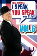 I Speak You Speak with Clive Vol. 6