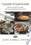 I sussidiari di Susanna Badii. Metodi e tecniche di cucina applicati a novanta ricette