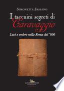 I taccuini segreti di Caravaggio