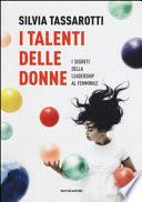 I talenti delle donne. I segreti della leadership al femminile