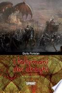 I talismani dei draghi