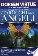 I tarocchi degli angeli. 74 Carte. Con libro