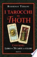 I tarocchi di Thoth. Le 78 chiavi dei grandi misteri. Con gadget
