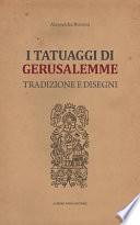 I Tatuaggi Di Gerusalemme: Tradizione E Disegni