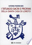 I tatuaggi sacri e profani della Santa Casa di Loreto