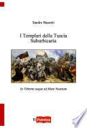I Templari della Tuscia Suburbicaria