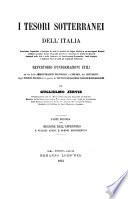I tesori sotterranei dell'Italia descrizione topografica e geologica di tutte le localita nel Regno d'Italia ... per Guglielmo Jervis