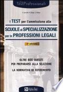 I test per l'ammissione alle scuole di specializzazione per le professioni legali