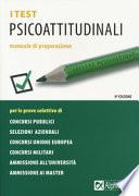 I test psicoattitudinali. Manuale di preparazione