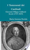 I Testamenti dei Cardinali: Giovanni Filippo Gallarati Scotti (1747-1819)