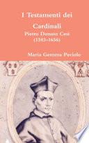 I Testamenti dei Cardinali: Pietro Donato Cesi (1583-1656)