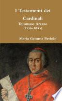 I Testamenti dei Cardinali: Tommaso Arezzo (1756-1833)