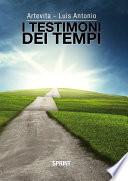 I testimoni dei tempi