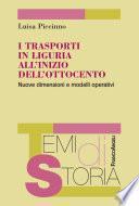 I trasporti in Liguria all'inizio dell'Ottocento. Nuove dimensioni e modelli operativi