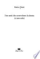 I tre anni che sconvolsero la destra (e non solo)