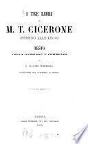 I tre libri di M.T. Cicerone intorno alle leggi