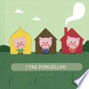 I tre porcellini. Ediz. a colori