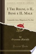 I Tre Regni, o IL Bene e IL Male