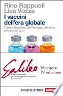 I vaccini dell'era globale. Come si progettano, da che cosa ci difendono, perché sono sicuri
