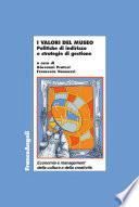 I valori del museo. Politiche di indirizzo e strategie di gestione