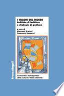 I valori del museo. Politiche di indirizzo e strategie di gestione