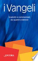 I Vangeli. Tradotti e commentati da quattro bibliste