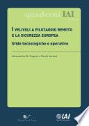 I velivoli a pilotaggio remoto e la sicurezza europea