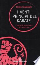 I venti principi del karate. L'eredità spirituale del Maestro