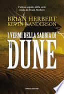 I vermi della sabbia di Dune. Il ciclo di Dune