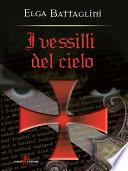 I vessilli del cielo