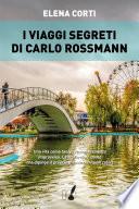 I viaggi segreti di Carlo Rossmann