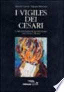 I vigiles dei Cesari