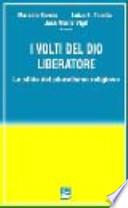 I volti del Dio liberatore. Sfide del pluralismo religioso