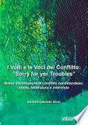 I Volti e le Voci del Conflitto:“Sorry for yer Troubles”