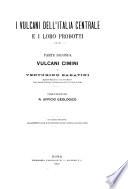 I vulcani dell'Italia centrale e i loro prodotti: Vulcani Cimini, di Venturino Sabatini