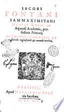 Iacobi Fontani Sammaximitani medici regii ... Methodus generalis et specialis cognoscendi & curandi morbos