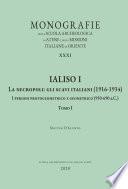 IALISO I. La necropoli: gli scavi italiani (1916-1934). I periodi protogeometrico e geometrico (950-690 a.C.) – Tomo I e Tomo II