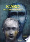 Icaro. Nel cuore di Dedalo