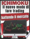 ICHIMOKU - il nuovo modo di fare trading battendo il mercato
