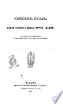 Iconografia italiana degli uomini e delle donne celebri dall'epoca del Risorgimento delle scienze e delle arti fino ai nostri giorni