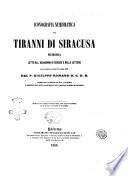 Iconografia numismatica dei tiranni di Siracusa memoria letta all'Accademia di scienze e belle lettere nella tornata degli 11 aprile 1858 dal p. Giuseppe Romano D. C. D. G., segretario generale di essa accademia ..