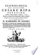 Iconologia del cavaliere Cesare Ripa Perugino notabilmente accresciuta d'immagini, di annotazioni, e di fatti dall'abate Cesare Orlandi,... Tomo primo [-quinto]