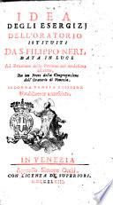 Idea degli esercizj dell'Oratorio istituiti da s. Filippo Neri, data in luce ad istruzione delle persone nel medesimo ascritte, da un prete della Congregazione dell'Oratorio di Venezia