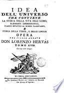 Idea dell'universo, che contiene la storia della vita dell'uomo, elementi cosmografici, viaggio estatico al mondo planetario, e storia della terra. Opera del signor abbate don Lorenzo Hervas. Tomo primo [-ventunesimo] ..