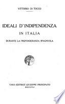 Ideali d'indipendenza in Italia durante la preponderanza spagnuola