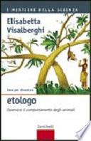 Idee per diventare etologo. Osservare il comportamento degli animali