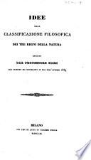 Idee sulla classificazione filosofica dei tre regni della natura esposte dal professore Oken alla riunione dei naturalisti in Pisa nell'Ottobre 1889